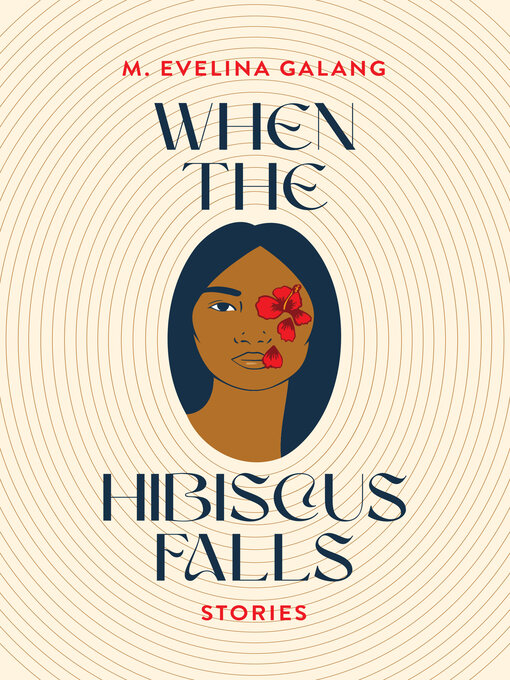 Title details for When the Hibiscus Falls by M. Evelina Galang - Available